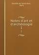 Notes d`art et d`archologie.. 1, 