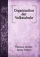Organisation der Volksschule, Thomas Scherr, Ignaz Scherr 