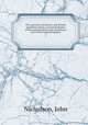 The operative mechanic, and British machinist; being a practical display of the manufactories and mechanical arts of the United Kingdom. 2, Nicholson, John 
