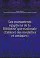 Les monuments e?gyptiens de la Bibliothe?que nationale (Cabinet des me?dailles et antiques), Euge?ne Ledrain 