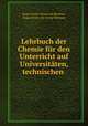 Lehrbuch der Chemie fur den Unterricht auf Universitaten, technischen ., Eugen Franz Gorup von Besanez 
