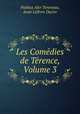 Les Comedies de Terence, Volume 3, Publius Afer Terentius 