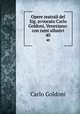 Opere teatrali del Sig. avvocato Carlo Goldoni, Veneziano: con rami allusivi. 40, Carlo Goldoni 