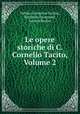 Le opere storiche di C. Cornelio Tacito, Volume 2, Publius Cornelius Tacitus, Bernardo Davanzati, Gabriel Brotier 