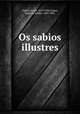 Os sabios illustres, Louis Figuier 