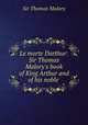 Le morte Darthur: Sir Thomas Malory