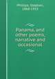 Panama, and other poems, narrative and occasional, Phillips, Stephen, 1868-1915 