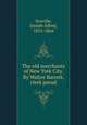 The old merchants of New York City. By Walter Barrett, clerk pseud., Scoville, Joseph Alfred, 1815-1864 