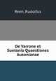 De Varrone et Suetonio Quaestiones Ausonianae, Reeh, Rudolfus 