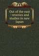 Out of the east : reveries and studies in new Japan, Hearn, Lafcadio, 1850-1904,Rogers, Bruce, 1870-1957, former owner. DLC,Oliver Wendell Holmes Library Collection (Library of Congress) DLC,Pforzheimer Bruce Rogers Collection (Library of Congress) DLC 