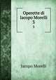 Operette di Iacopo Morelli. 3, Jacopo Morelli 