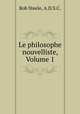 Le philosophe nouvelliste, Volume 1, Bob Steele, A.D.S.C. 