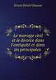 Le mariage civil et le divorce dans l