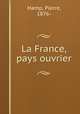 La France, pays ouvrier, Hamp, Pierre, 1876- 