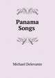 Panama Songs ., Michael Delevante 