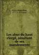 Les abus du haut clerge, resultant de ses mandements, Pierre Mantalene 