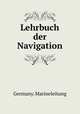 Lehrbuch der Navigation, Germany. Marineleitung 