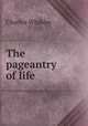 The pageantry of life, Whibley, Charles, 1859-1930 