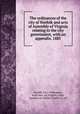 The ordinances of the city of Norfolk and acts of Assembly of Virginia relating to the city government, with an appendix. 1885, Norfolk (Va.). Ordinances, local laws, etc,Virginia. Laws, statutes, etc,Elliott, Charles G., ed 