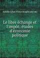 Le libre echange et l