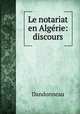 Le notariat en Algerie: discours, Dandonneau 