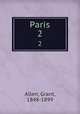 Paris. 2, Grant Allen 