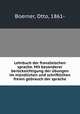 Lehrbuch der franzosischen sprache. Mit besonderer berucksichtigung der ubungen im mundlichen und schriftlichen freien gebrauch der sprache, Boerner, Otto, 1861- 