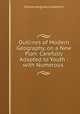 Outlines of Modern Geography, on a New Plan: Carefully Adapted to Youth : with Numerous ., Charles Augustus Goodrich 
