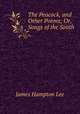 The Peacock, and Other Poems; Or, Songs of the South, James Hampton Lee 
