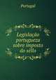 Legislacao portugueza sobre imposto do sello, Portugal 