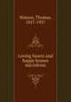 Loving hearts and happy homes microform, Watson, Thomas, 1857-1937 