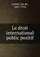 Le droit international public positif, Louter, Jan de, 1847-1932 