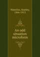 An odd situation microform, Waterloo, Stanley, 1846-1913 