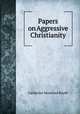 Papers on Aggressive Christianity, Catherine Mumford Booth 