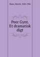 Peer Gynt. Et dramatisk digt, Ibsen, Henrik, 1828-1906 