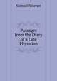Passages from the Diary of a Late Physician, Warren, Samuel, 1807-1877 
