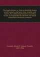The legal adviser, or, How to diminish losses, avoid lawsuits, and save time, trouble, and money, by conducting business according to law, as expounded by the best and latest authorities electronic resource, Freedley, Edwin T. (Edwin Troxell), 1827-1904 