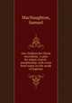 Our children for Christ microform : a plea for infant church-membership, with some brief notes on the mode of baptism, MacNaughton, Samuel 