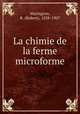 La chimie de la ferme microforme, Warington, R. (Robert), 1838-1907 