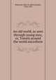 An old world, as seen through young eyes, or, Travels around the world microform, Walworth, Ellen H. (Ellen Hardin), 1858-1932 