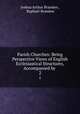 Parish Churches: Being Perspective Views of English Ecclesiastical Structures, Accompanied by .. 2, Joshua Arthur Brandon , Raphael Brandon 