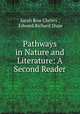 Pathways in Nature and Literature: A Second Reader, Sarah Row Christy , Edward Richard Shaw 