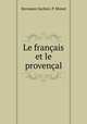 Le francais et le provencal, Hermann Suchier, P. Monet 