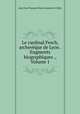 Le cardinal Fesch, archeveque de Lyon . fragments biographiques ., Volume 1, Jean Paul Francois Marie Lyonnet of Alby 