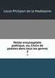 Petite encyclopedie poetique; ou, Choix de poesies dans tous les genres, Louis Philipon de la Madelaine 