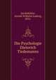 Die Psychologie Dieterich Tiedemanns, Arnold Wilhelm Ludwig Jacobskotter 