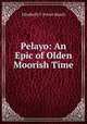 Pelayo: An Epic of Olden Moorish Time, Elizabeth T. Porter Beach 