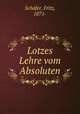 Lotzes Lehre vom Absoluten, Fritz Schafer 