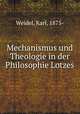 Mechanismus und Theologie in der Philosophie Lotzes, Weidel, Karl, 1875- 