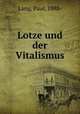 Lotze und der Vitalismus, Lang, Paul, 1888- 